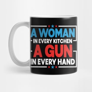 A woman in every kitchen a gun in every hand Mug